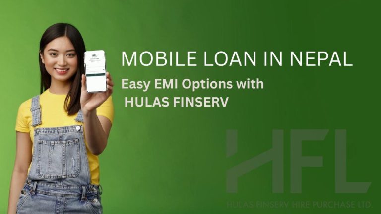 Mobile loan in Nepal Easy EMI Options